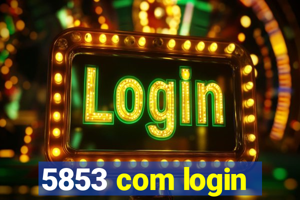 5853 com login